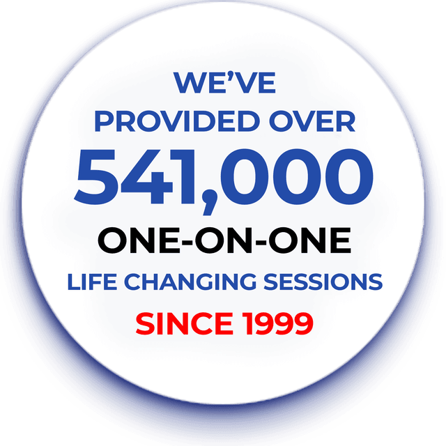 We've provided over 541,000 one-on-one life changing sessions since 1999